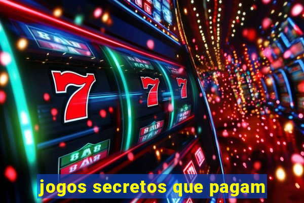 jogos secretos que pagam